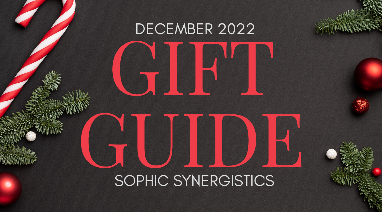 December 2022 Gift Guide by Sophic Synergistics
