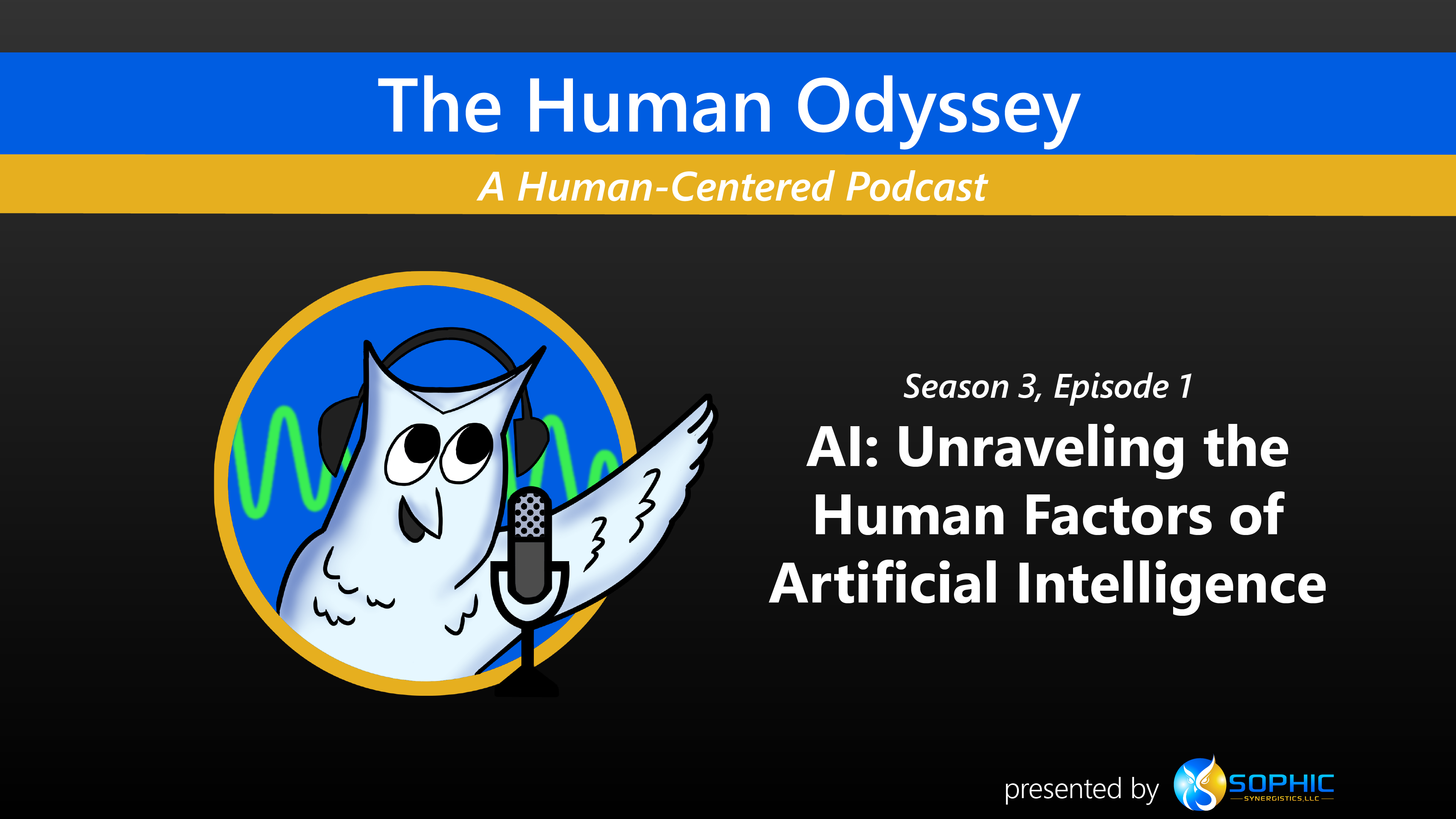 Season 3 Episode 1 - AI - Unraveling the Human Factors of Artificial Intelligence